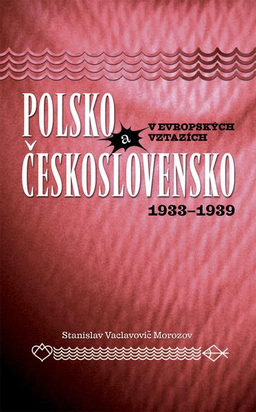 Polsko a Československo v evropských vztazích - 9788073608422