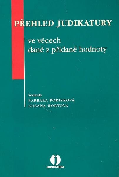Přehled judikatury ve věcech daně z přidané hodnoty - 9788073573195