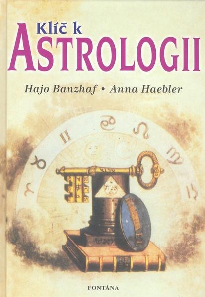 Levně Klíč k astrologii - Hajo Banzhaf, Anna Haebler