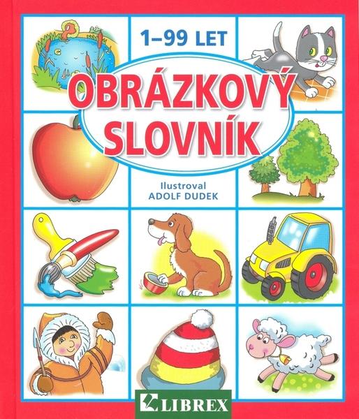 Obrázkový slovník 1-99 let - 9788072286355