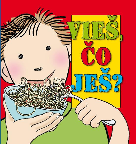 Vieš čo ješ? - 9788074510199
