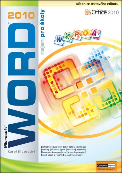 Word 2010 nejen pro školy - 9788074020759