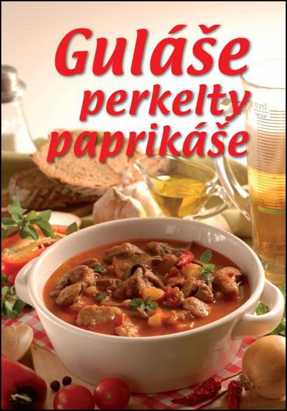 Guláše perkelty paprikáše - 9788085353402