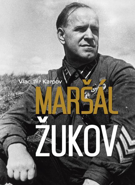 Maršál Žukov - 9788074512124