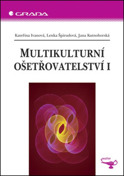 Multikulturní ošetřovatelství I - 9788024712123