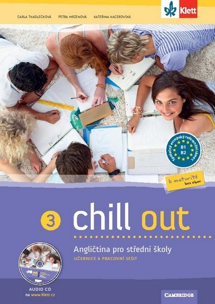 Chill out 3 Angličtina pro SOŠ a SOU - 9788073971045