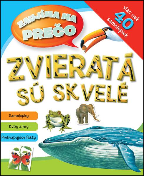 Zvieratá sú skvelé - 9788081076138