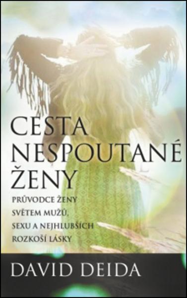 Cesta nespoutané ženy - 9788073702519