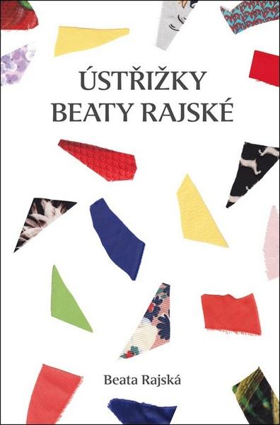Ústřižky Beaty Rajské - 9788020431592