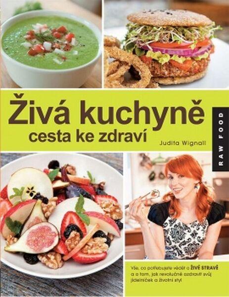 Živá kuchyně cesta ke zdraví - 9788073702588