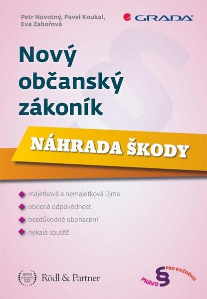 Náhrada škody podle nového občanského zákoníku - 9788024751658