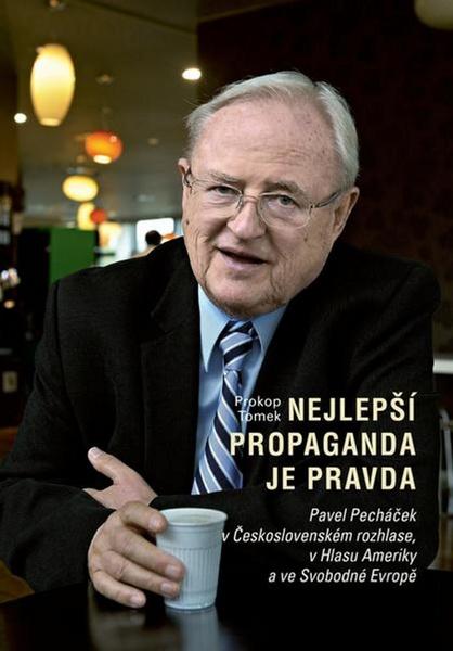 Nejlepší propaganda je pravda - 9788074222979