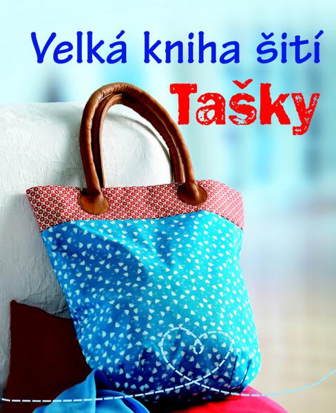 Velká kniha šití Tašky - 9788025614846