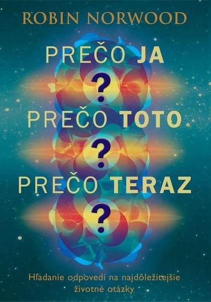 Prečo ja? Prečo toto? Prečo teraz? - 9788081092640