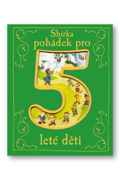 Sbírka pohádek pro 5leté děti - 9788025616819