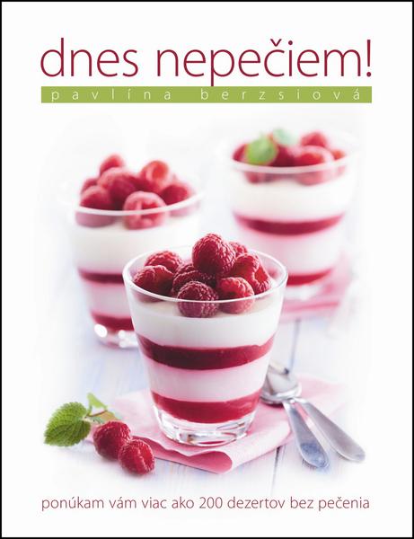 Dnes nepečiem! - 9788055614601