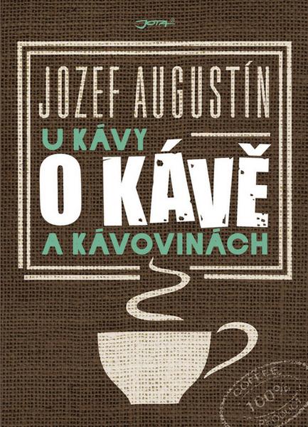 U kávy o kávě a kávovinách - 9788074628504