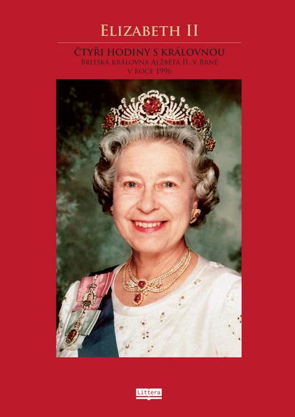 Elizabeth II Čtyři hodiny s královnou - 9788085763911