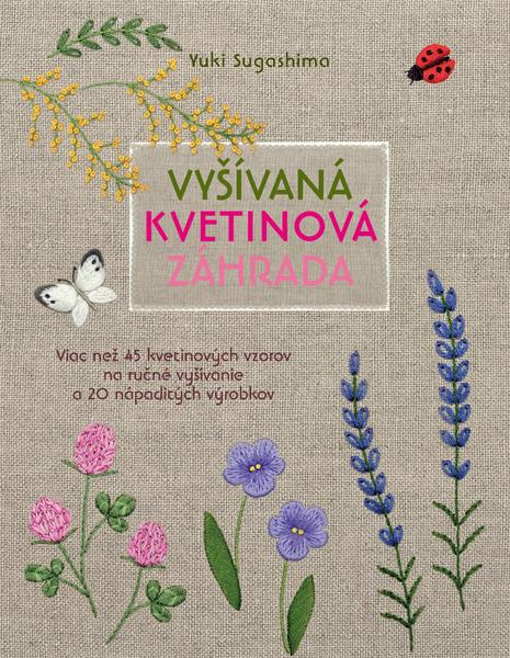 Vyšívaná kvetinová záhrada - 9788055622811
