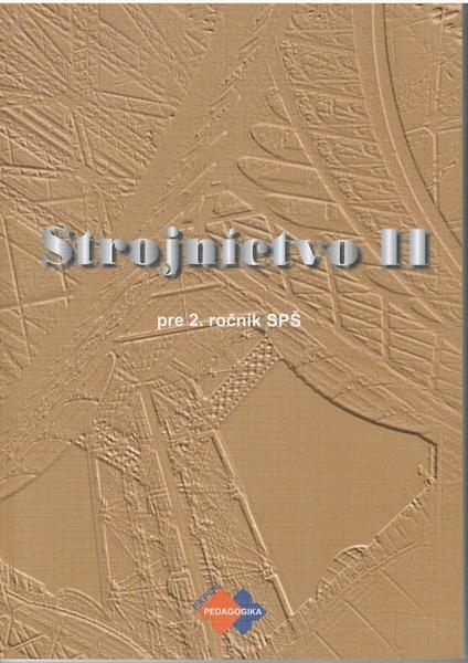 Strojníctvo II. - Katarína Michalíková - 9788080911416