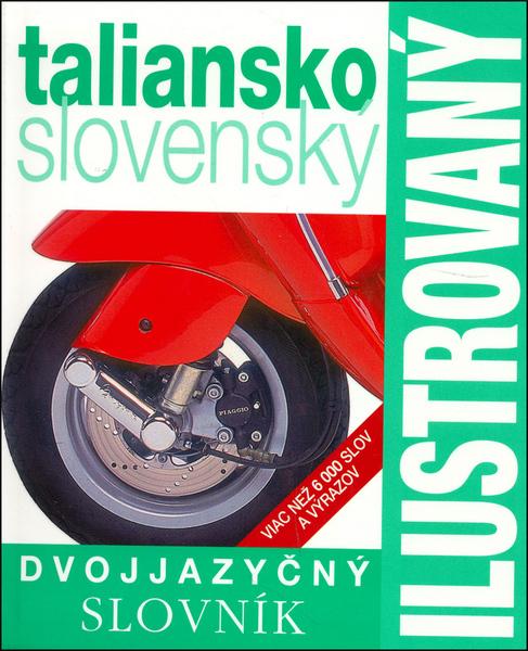 Ilustrovaný dvojjazyčný slovník taliansko slovenský - 9788055623979