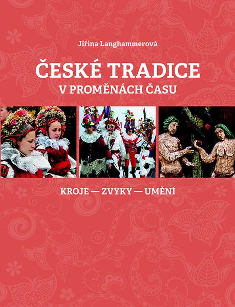 České tradice v proměnách času - 9788074225000