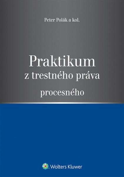 Praktikum z trestného práva procesného - 9788081681042