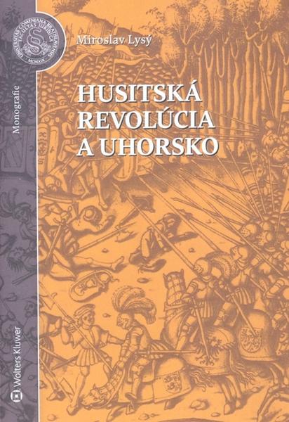 Husitská revolúcia a Uhorsko - 9788081685033
