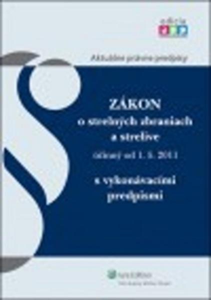 Zákon o strelných zbraniach a strelive - 9788080784270