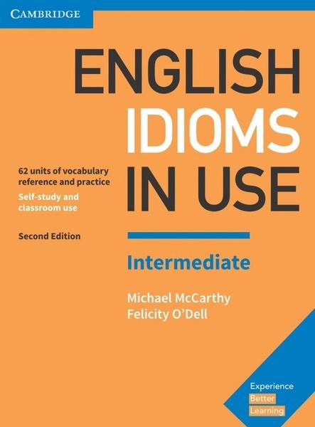 English Idioms in Use with answers - 9781316629888