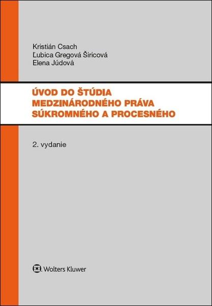 Úvod do štúdia medzinárodného práva súkromného a procesného - 9788081687822