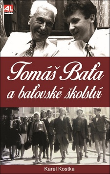 Tomáš Baťa a baťovské školství - 9788075436634