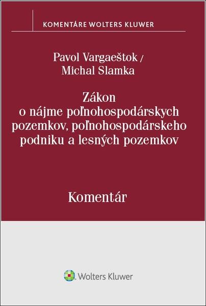 Levně Zákon o nájme poľnohospodárskych pozemkov, poľnohosp. podniku a lesných pozemkov
