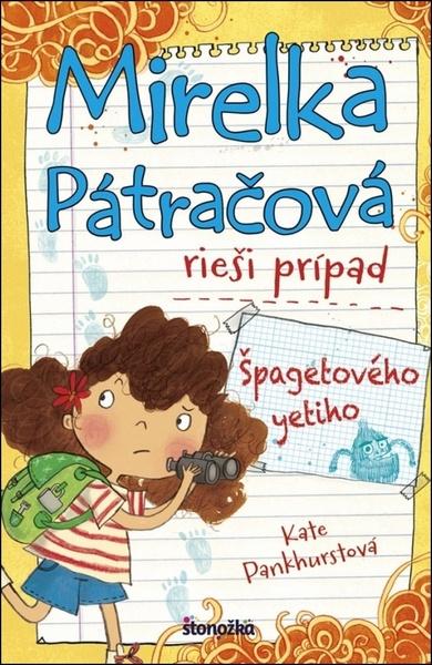 Mirelka Pátračová rieší prípad Špagetového yetiho - 9788055166469