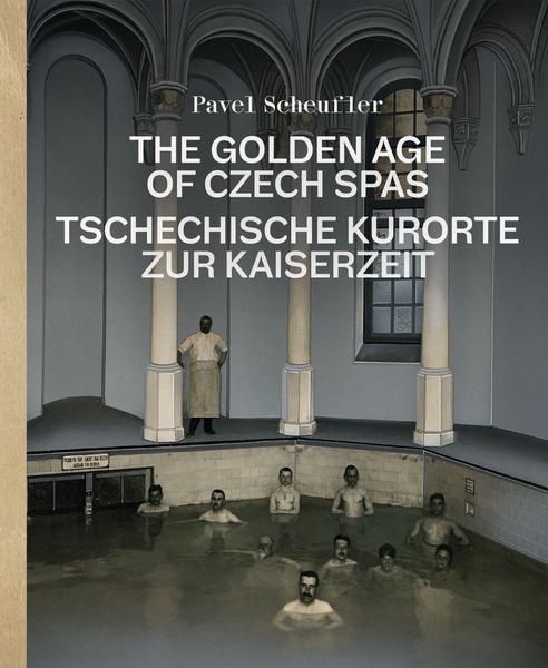 The Golden Age of Czech Spas - 9788055638911