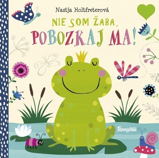 Nie som žaba, pobozkaj ma! - 9788055168869