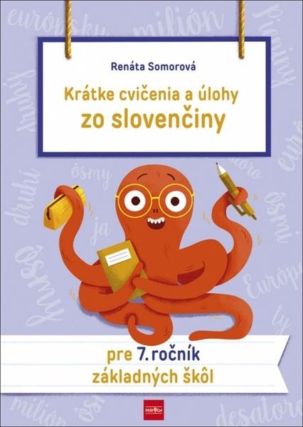 Krátke cvičenia a úlohy zo slovenčiny pre 7. ročník základných škôl - 9788055169644