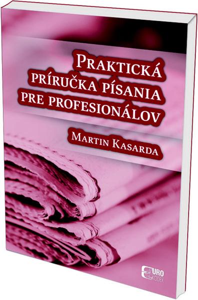 Praktická príručka písania pre profesionálov - 9788089447688