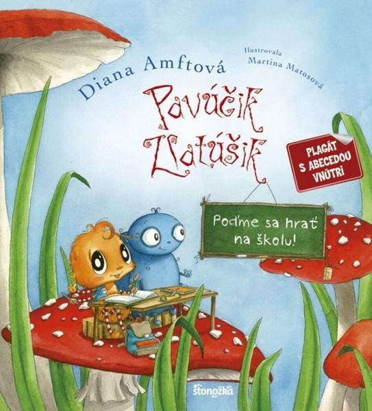 Pavúčik Zlatúšik Poďme sa hrať na školu! - 9788055170091