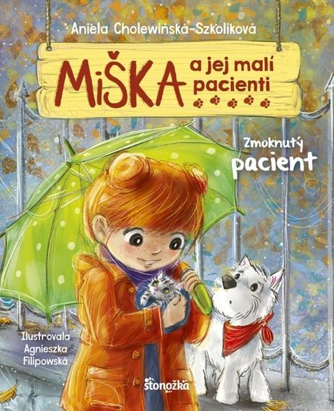 Miška a jej malí pacienti Zmoknutý pacient - 9788055170626