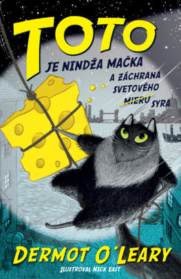 Toto je nindža mačka a záchrana svetového syra - 9788055643878