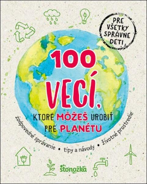 100 vecí, ktoré môžeš urobiť pre planétu - 9788055173467