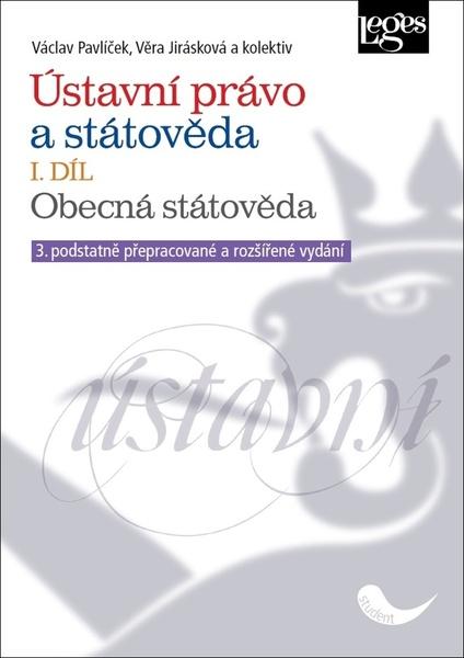 Ústavní právo a státověda I. díl - Obecná státověda - Pavlíček Václav - 9788075025067