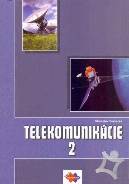 Telekomunikácie pre 3. roč. SPŠ, 2. časť, ŠO elektrotechnika - 9788080917326