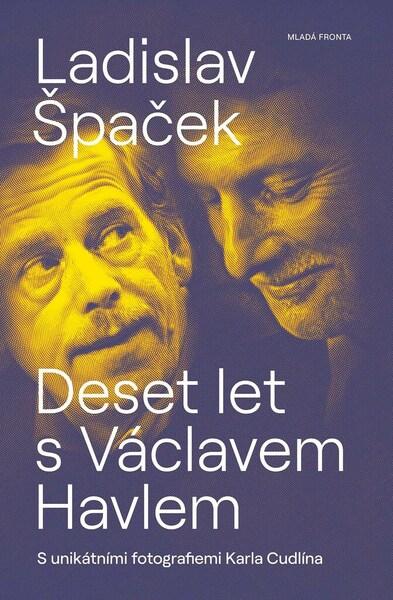 Deset let s Václavem Havlem - 9788020458902