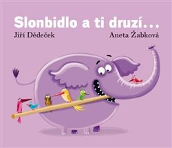 Slonbidlo a ti druzí ... - 9788090667693