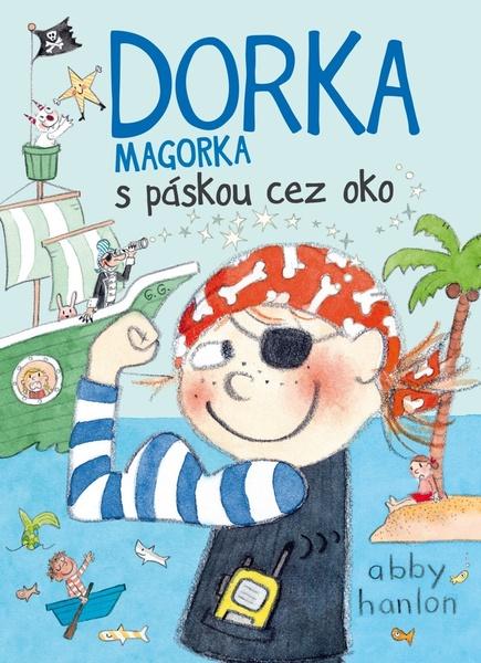 Dorka Magorka s páskou cez oko - 9788055646879