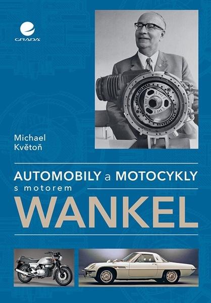 Levně Automobily a motocykly s motorem Wankel