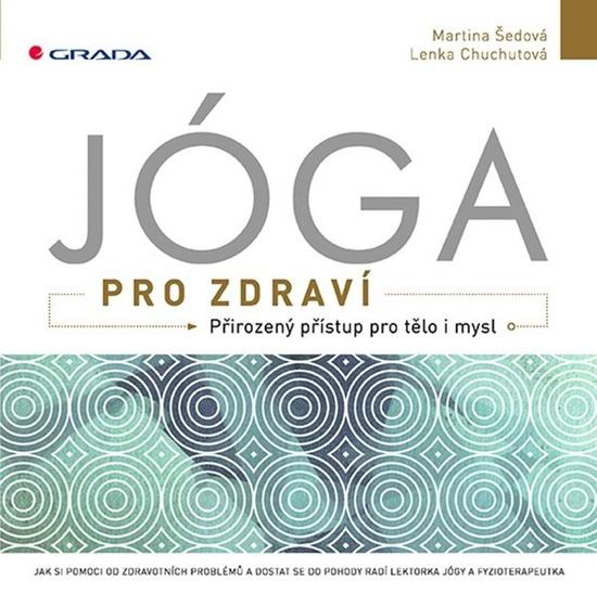 Jóga pro zdraví - Martina Šedová - 9788027131921
