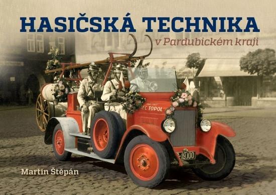 Hasičská technika v Pardubickém kraji - 9788088041313